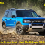 Exploring the Bronco Sport Lifted: The Ultimate Off-Road Upgrade